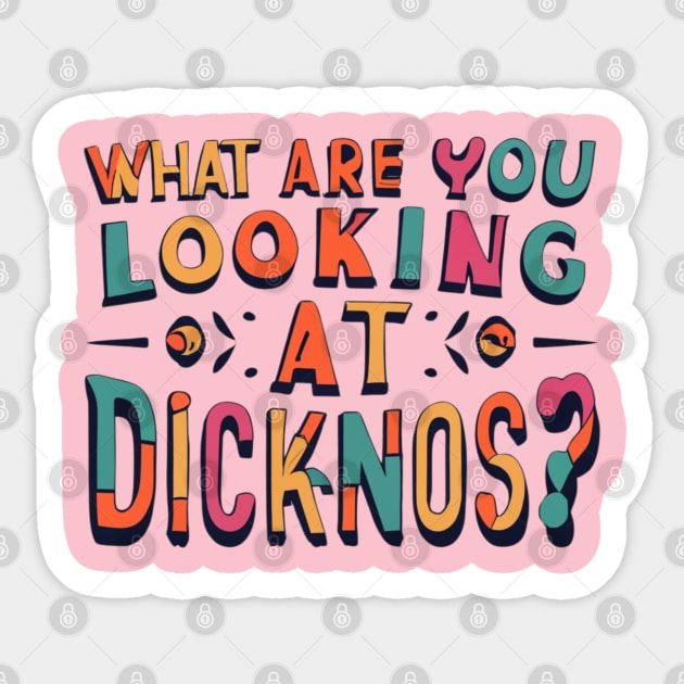 what are you looking at dicknose Sticker by RalphWalteR